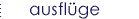 ausfluge
